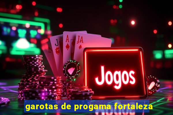 garotas de progama fortaleza